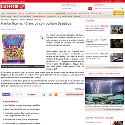 Haribo fête les 40 ans de son bonbon Dragibus - Cuisine - Recettes - Astuces