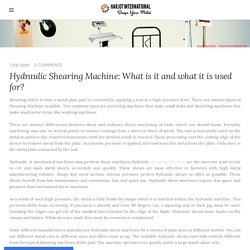 Hydraulic Shearing Machine: What is it and what it is used for?