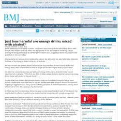 BMJ: Just how harmful are energy drinks mixed with alcohol?