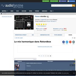 Le mix harmonique dans Rekordbox - forum Pioneer rekordbox - Audiofanzine