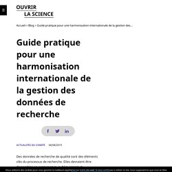 Guide pratique pour une harmonisation internationale de la gestion des données de recherche