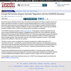 Europe Harmonizes Organic Cosmetic Regulation with the COSMOS St