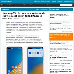 HarmonyOS : le nouveau système de Huawei n'est qu'un fork d'Android