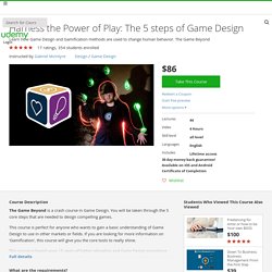Harness the Power of Play: The 5 steps of Game Design