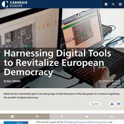 Harnessing Digital Tools to Revitalize European Democracy - Carnegie Europe - Carnegie Endowment for International Peace