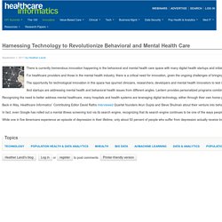 Harnessing Technology to Revolutionize Behavioral and Mental Health Care