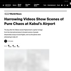 Harrowing Videos Show Scenes of Pure Chaos at Kabul’s Airport