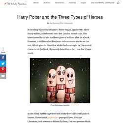 Harry Potter and the Three Types of Heroes