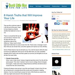 8 Harsh Truths that Will Improve Your Life - Dumb Little Man