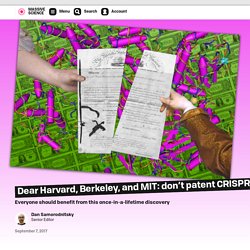 Dear Harvard, Berkeley, and MIT: don't patent CRISPR