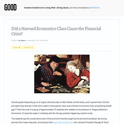 GOOD: Did a Harvard Economics Class Cause the Financial Crisis?