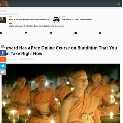 Harvard Has a Free Online Course on Buddhism That You Can Take Right Now