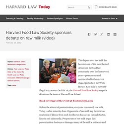 Food Law Society sponsors debate on raw milk (video)