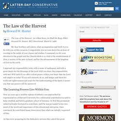 The Law of the Harvest – Howard W. Hunter - Latter-day Conservative