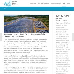Batangas’ Largest Solar Farm – Harvesting Solar Power in the Philippines
