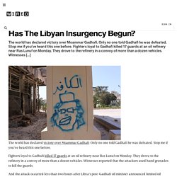 Has The Libyan Insurgency Begun?