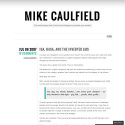 Mike Caulfield » Blog Archive » ISA, HASA, and the Inverted LMS