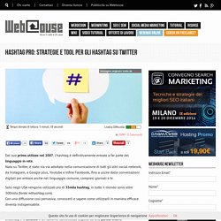 Hashtag pro: strategie e tool per gli hashtag su Twitter