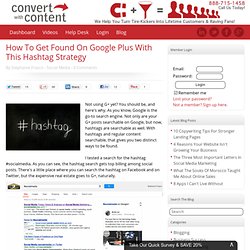 How To Get Found On Google Plus With This Hashtag Strategy