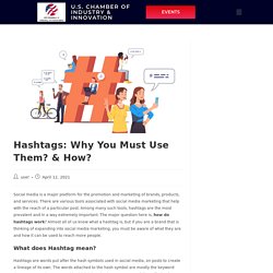 Hashtags: Why You Must Use Them? & How?