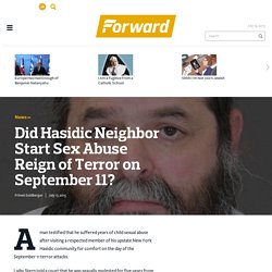 Did Hasidic Neighbor Start Sex Abuse Reign of Terror on September 11? - News
