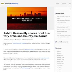 Rahim Hassanally shares brief history of Solano County, California