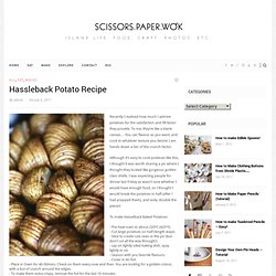 Hassleback Potatoes