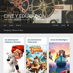 Hasta 6 años Archives - CINE Y EDUCACIÓN