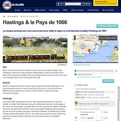 Hastings et le Pays de 1066 - Idées de séjour - Eurotunnel Le Shuttle