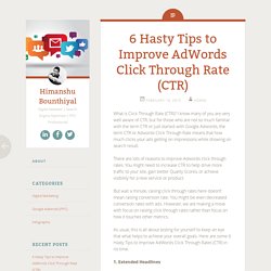 6 Hasty Tips to Improve AdWords Click Through Rate (CTR)