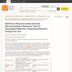 HathiTrust Research Center Extends Non-Consumptive Research Tool...