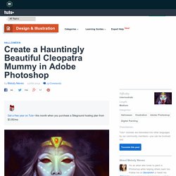 Create a Hauntingly Beautiful Cleopatra Mummy in Adobe Photoshop