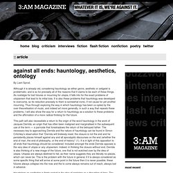 Against all ends: Hauntology, aesthetics, ontology