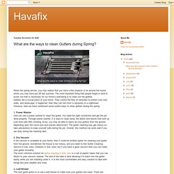 Havafix: What are the ways to clean Gutters during Spring?