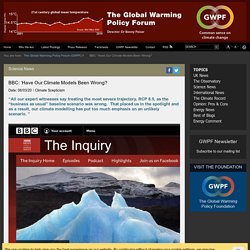 BBC: 'Have Our Climate Models Been Wrong?