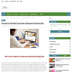You have to Take Best Learn How to Become Job Search Sites