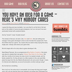 You Have an Idea for a Game – Here’s Why Nobody Cares - The Astronauts