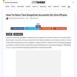 How To Have Two Snapchat Accounts On One iPhone