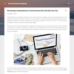 Not Having a Comprehensive Travel Insurance Plan Can Ruin Your Trip