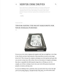 Tips for having the right hard drive for your storage purposes