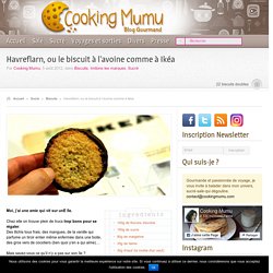 Cooking Mumu Havreflarn, ou le biscuit à l'avoine comme à Ikéa