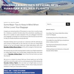 Some Major Tips to Keep in Mind When Airline Loses Your Baggage – Hawaiian Airlines Official Site – Hawaiian Airlines Flights