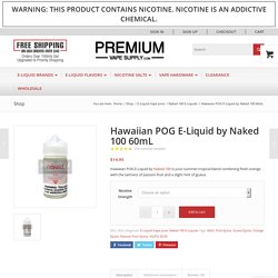 Hawaiian POG E-Liquid by Naked 100