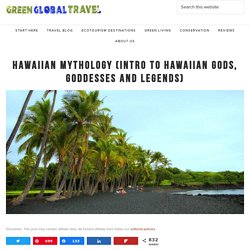 Hawaiian Mythology (An Intro to Hawaiian Gods, Goddesses & Legends)