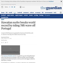 Hawaiian surfer breaks world record by riding 78ft wave off Portugal