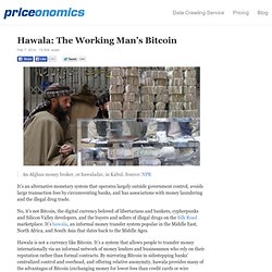 Hawala: The Working Man’s Bitcoin