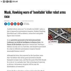 Musk, Hawking warn of 'inevitable' killer robot arms race