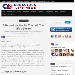 5 Hazardous Habits That Kill Your Life’s Dream