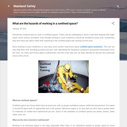 What are the hazards of working in a confined space?