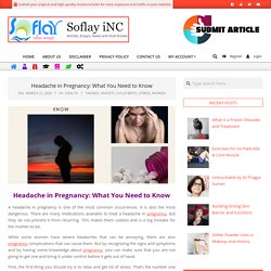 Headache in Pregnancy: What You Need to Know - Soflay iNC